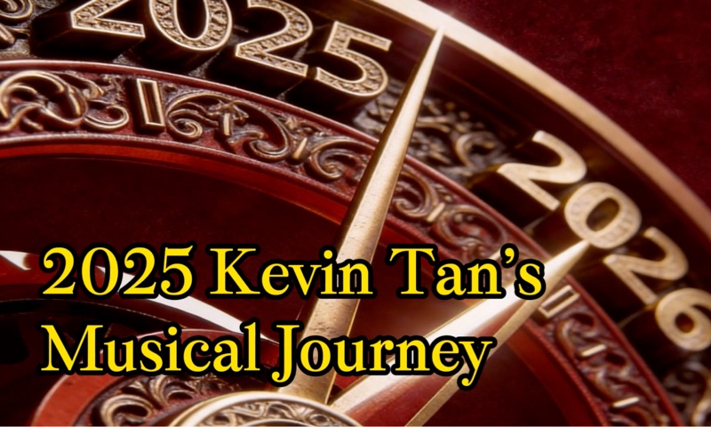 Kevin Tan’s 2025 Music Journey